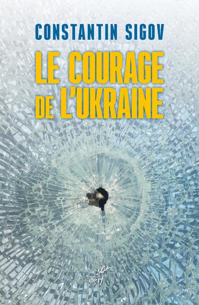 Couverture du livre LE COURAGE DE L'UKRAINE