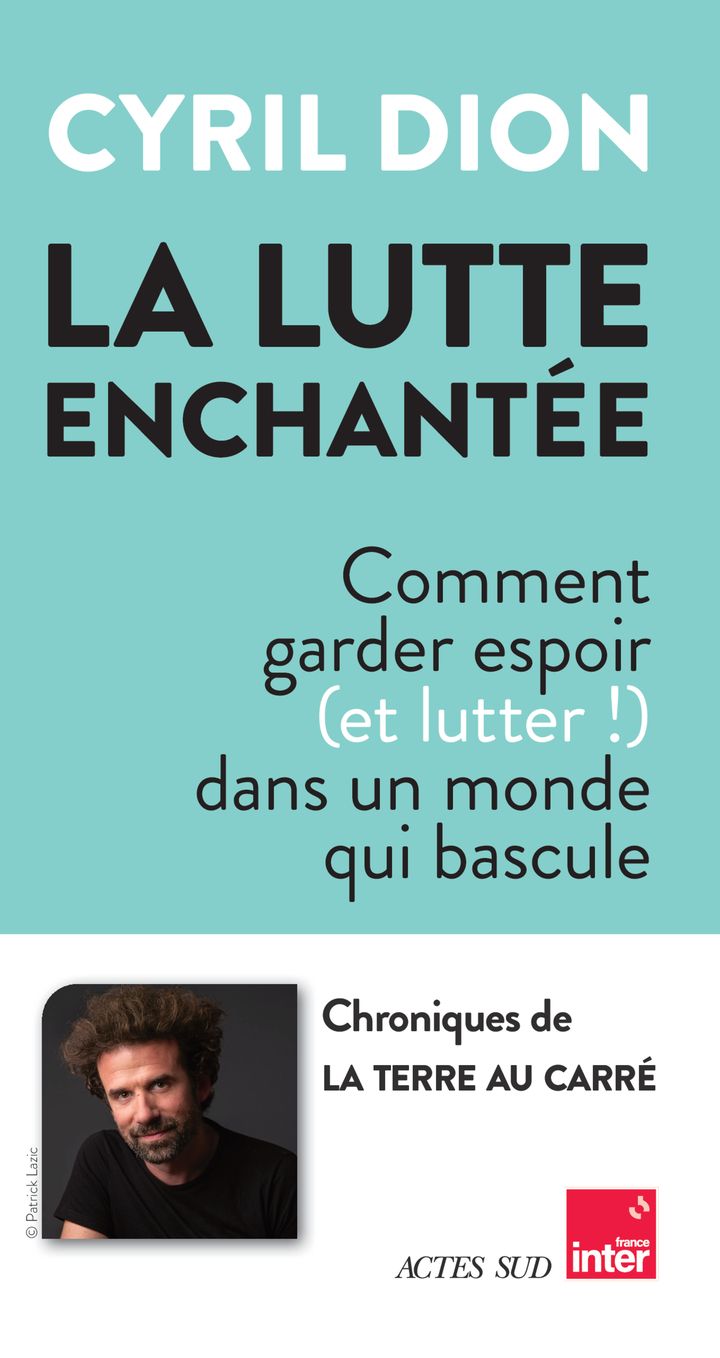 Couverture du livre LA LUTTE ENCHANTEE - COMMENT GARDER ESPOIR (ET LUTTER!) DANS UN MONDE QUI BASCULE