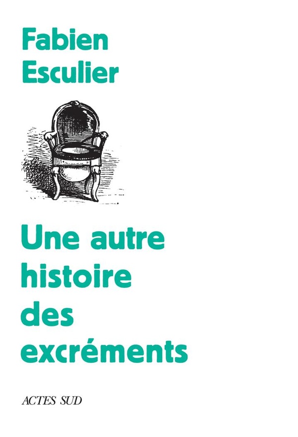 Couverture du livre UNE AUTRE HISTOIRE DES EXCREMENTS