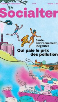 Couverture du livre SOCIALTER N 74 : QUI PAIE LE PRIX DES POLLUTION ? - FEVRIER/MARS 2026 - SANTE