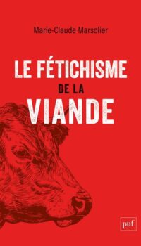 Couverture du livre LE FETICHISME DE LA VIANDE