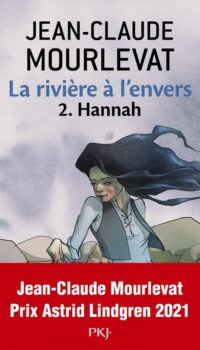 Couverture du livre LA RIVIERE A L'ENVERS - TOME 2 HANNAH