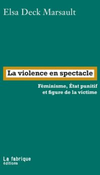 Couverture du livre LA VIOLENCE EN SPECTACLE - FEMINISME