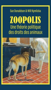 Couverture du livre ZOOPOLIS - UNE THEORIE POLITIQUE DES DROITS DES ANIMAUX