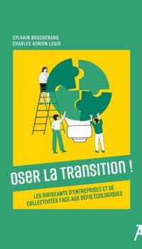 Couverture du livre OSER LA TRANSITION ! - LES DIRIGEANTS D'ENTREPRISES ET DE CO