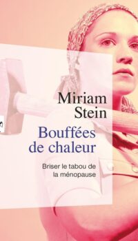 Couverture du livre BOUFFEES DE CHALEUR - BRISER LE TABOU DE LA MENOPAUSE - BRISER LE TABOU DE LA MENOPAUSE