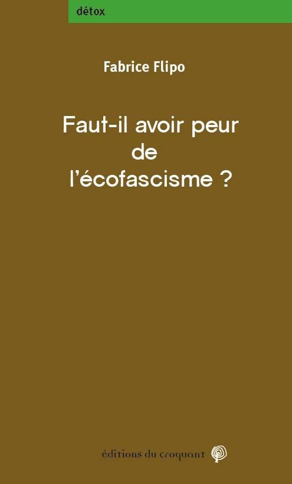 Couverture du livre FAUT-IL AVOIR PEUR DE L'ECOFASCISME ?