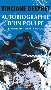 Couverture du livre AUTOBIOGRAPHIE D'UN POULPE - ET AUTRES RECITS D'ANTICIPATION - ILLUSTRATIONS