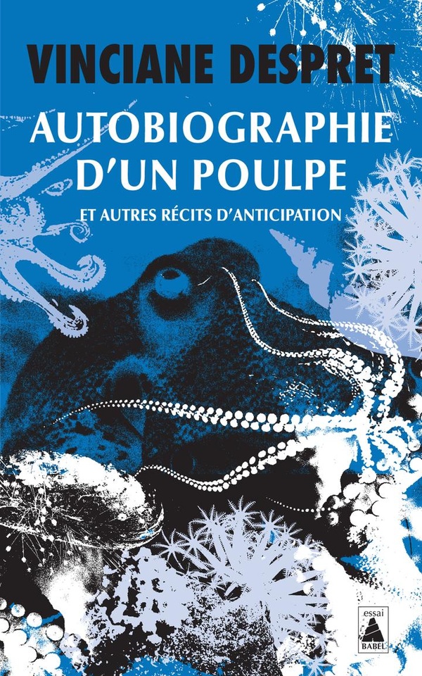 Couverture du livre AUTOBIOGRAPHIE D'UN POULPE - ET AUTRES RECITS D'ANTICIPATION - ILLUSTRATIONS