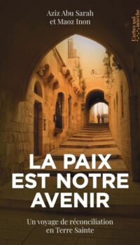 Couverture du livre LA PAIX EST NOTRE AVENIR - UN VOYAGE DE RECONCILIATION EN TERRE SAINTE