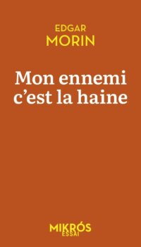 Couverture du livre MON ENNEMI C'EST LA HAINE
