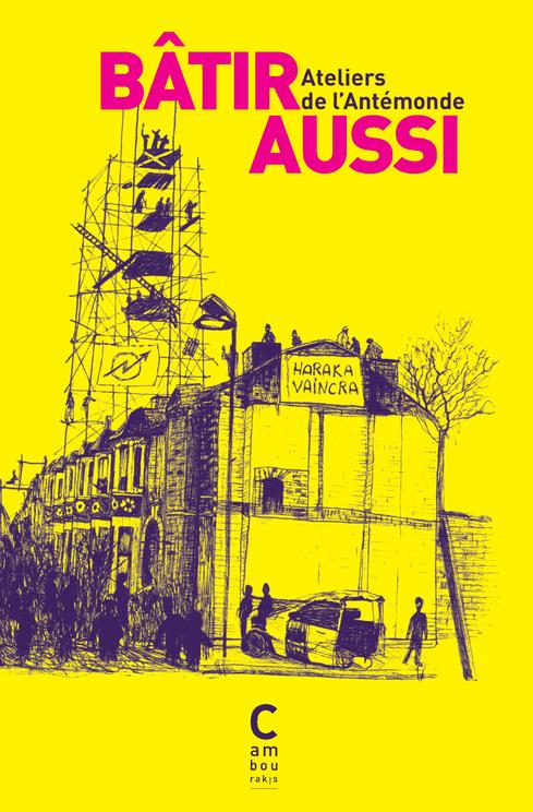 Couverture du livre BATIR AUSSI - FRAGMENTS D'UN MONDE REVOLUTIONNE