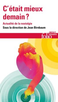 Couverture du livre C'ETAIT MIEUX DEMAIN ? - ACTUALITE DE LA NOSTALGIE