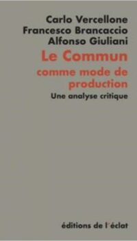 Couverture du livre LE COMMUN COMME MODE DE PRODUCTION