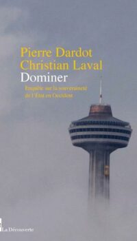 Couverture du livre DOMINER - ENQUETE SUR LA SOUVERAINETE DE L'ETAT EN OCCIDENT