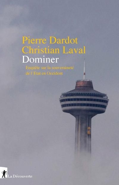 Couverture du livre DOMINER - ENQUETE SUR LA SOUVERAINETE DE L'ETAT EN OCCIDENT