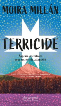 Couverture du livre TERRICIDE - SAGESSE ANCESTRALE POUR UN MONDE ALTERNATIF