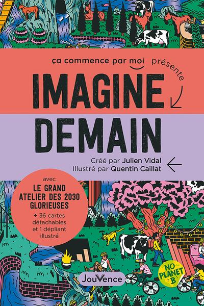 Couverture du livre IMAGINE DEMAIN - AVEC LE GRAND ATELIER DES 2030 GLORIEUSES