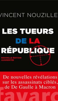 Couverture du livre LES TUEURS DE LA REPUBLIQUE - NOUVELLE EDITION