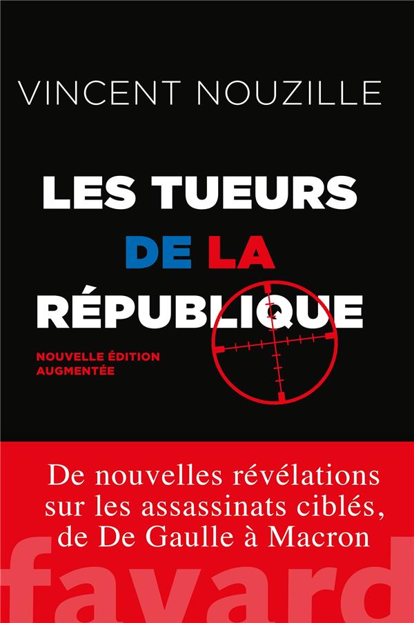 Couverture du livre LES TUEURS DE LA REPUBLIQUE - NOUVELLE EDITION