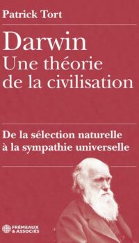 Couverture du livre DARWIN UNE THEORIE DE LA CIVILISATION