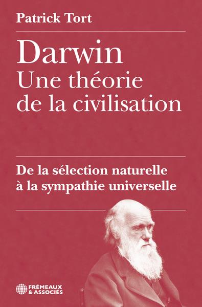 Couverture du livre DARWIN UNE THEORIE DE LA CIVILISATION