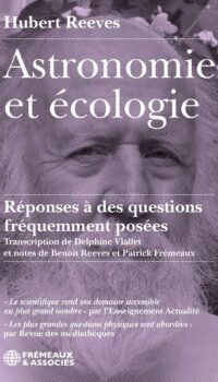Couverture du livre ASTRONOMIE ET ECOLOGIE - REPONSES A DES QUESTIONS FREQUEMMENT POSEES - TRANSCRIPTION DE DELPHINE VIA