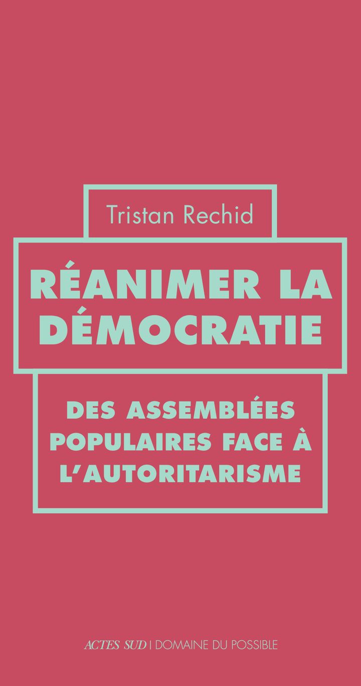 Couverture du livre REANIMER LA DEMOCRATIE - DES ASSEMBLEES POPULAIRES FACE A L'AUTORITARISME