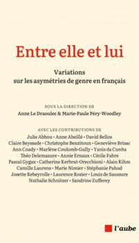Couverture du livre ENTRE ELLE ET LUI : VARIATIONS SUR LES ASYMETRIES DE GENRE E