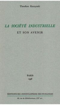 Couverture du livre LA SOCIETE INDUSTRIELLE ET SON AVENIR