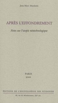 Couverture du livre APRES L'AFFONDREMENT - NOTES SUR L'UTOPIE NEOTECHNOLOGIQUE
