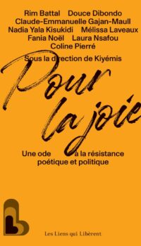 Couverture du livre POUR LA JOIE - UNE ODE A LA RESISTANCE POETIQUE ET POLITIQUE