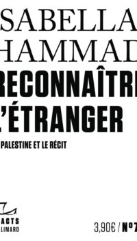 Couverture du livre RECONNAITRE L'ETRANGER - LA PALESTINE ET LE RECIT
