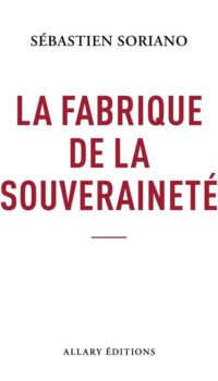 Couverture du livre LA FABRIQUE DE LA SOUVERAINETE