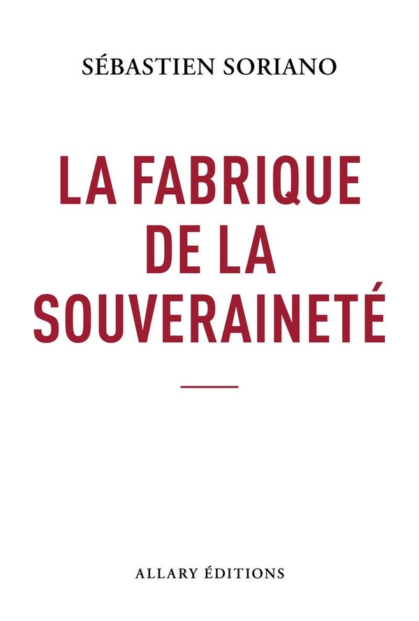 Couverture du livre LA FABRIQUE DE LA SOUVERAINETE