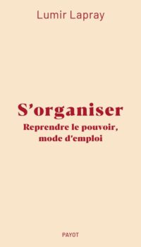 Couverture du livre S'ORGANISER - REPRENDRE LE POUVOIR