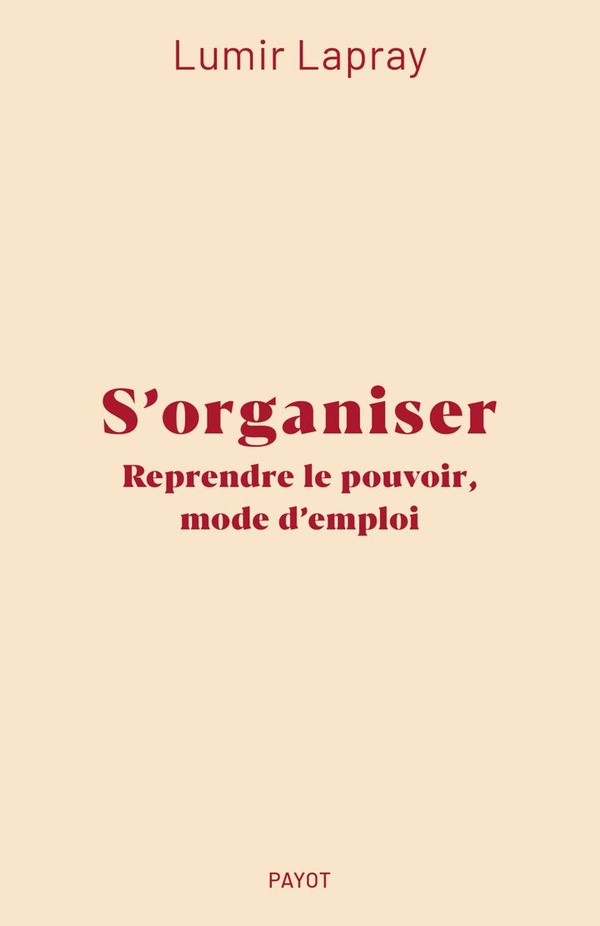 Couverture du livre S'ORGANISER - REPRENDRE LE POUVOIR