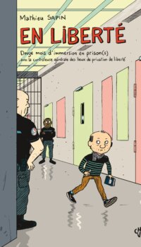 Couverture du livre EN LIBERTE - DOUZE MOIS D'IMMERSION EN PRISON(S) AVEC LA CONTROLEUSE GENERALE DES LIEUX DE PRIVATION