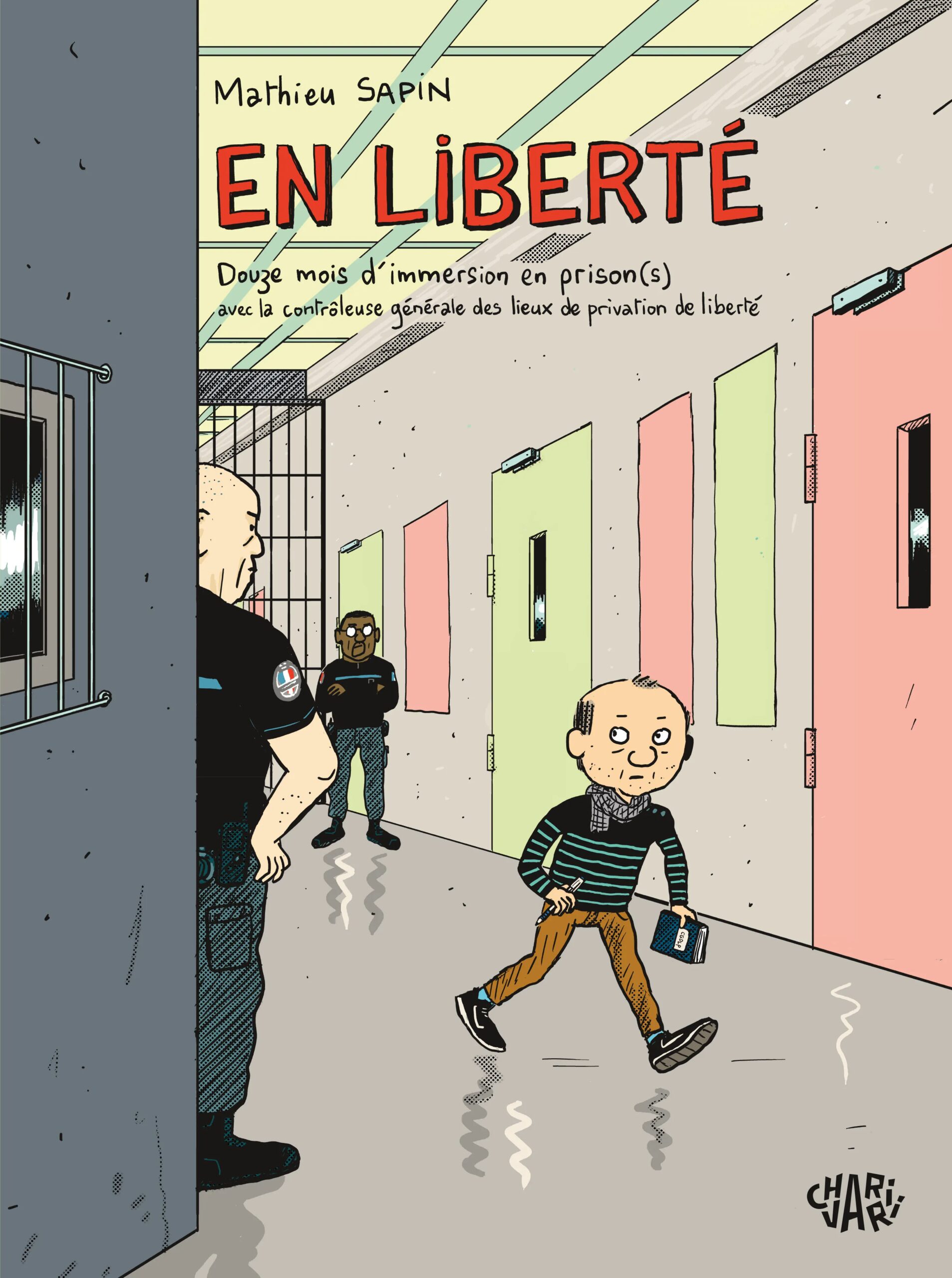 Couverture du livre EN LIBERTE - DOUZE MOIS D'IMMERSION EN PRISON(S) AVEC LA CONTROLEUSE GENERALE DES LIEUX DE PRIVATION
