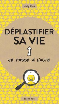 Couverture du livre DEPLASTIFIER SA VIE