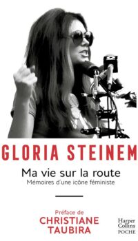 Couverture du livre MA VIE SUR LA ROUTE - MEMOIRE D'UNE ICONE FEMINISTE