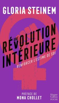 Couverture du livre UNE REVOLUTION INTERIEURE : RENFORCER L'ESTIME DE SOI - PREFACE DE MONA CHOLLET