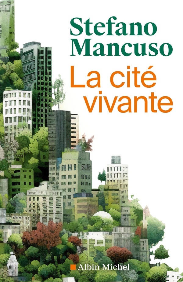 Couverture du livre LA CITE VIVANTE - COMMENT METTRE DES PLANTES DANS NOTRE VIE