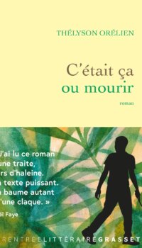 Couverture du livre C'ETAIT CA OU MOURIR
