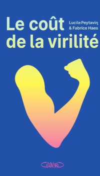 Couverture du livre LE COUT DE LA VIRILITE