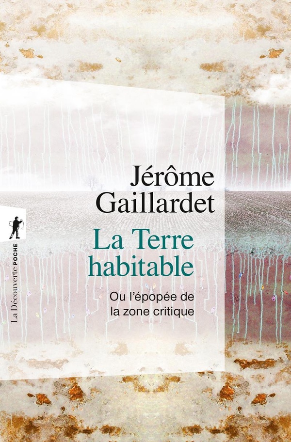 Couverture du livre LA TERRE HABITABLE - OU L'EPOPEE DE LA ZONE CRITIQUE