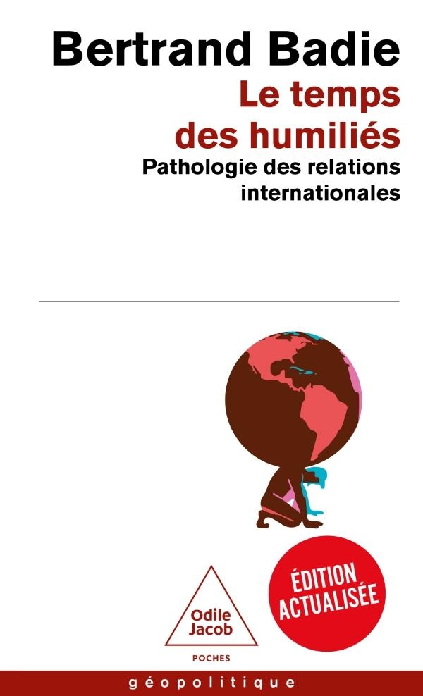 Couverture du livre LE TEMPS DES HUMILIES - PATHOLOGIE DES RELATIONS INTERNATIONALES