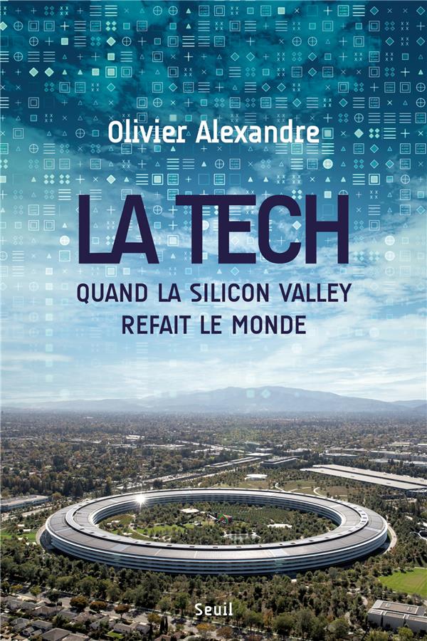 Couverture du livre LA TECH - QUAND LA SILICON VALLEY REFAIT LE MONDE
