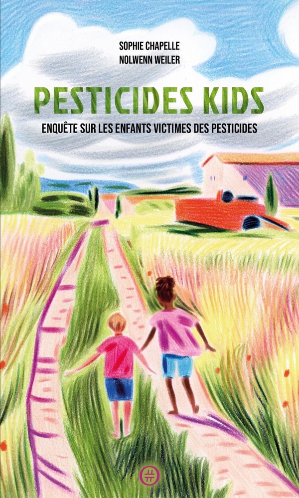 Couverture du livre PESTICIDES KIDS - ENQUETE SUR LES ENFANTS VICTIMES DES PESTI