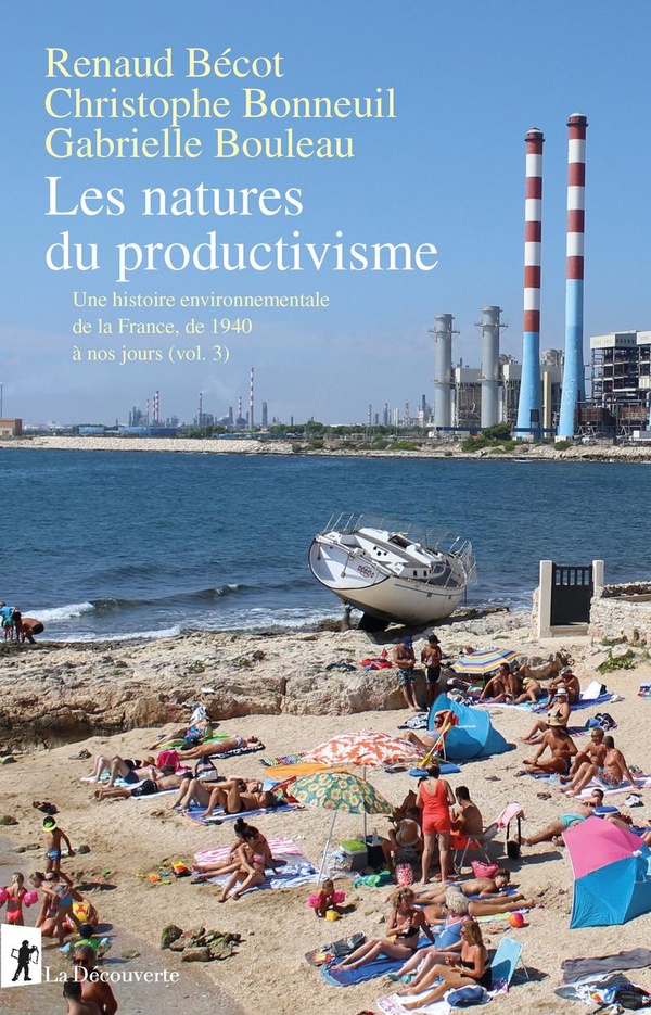 Couverture du livre LES NATURES DU PRODUCTIVISME - UNE HISTOIRE ENVIRONNEMENTALE DE LA FRANCE